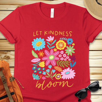 Let Kindness Bloom Tshirt