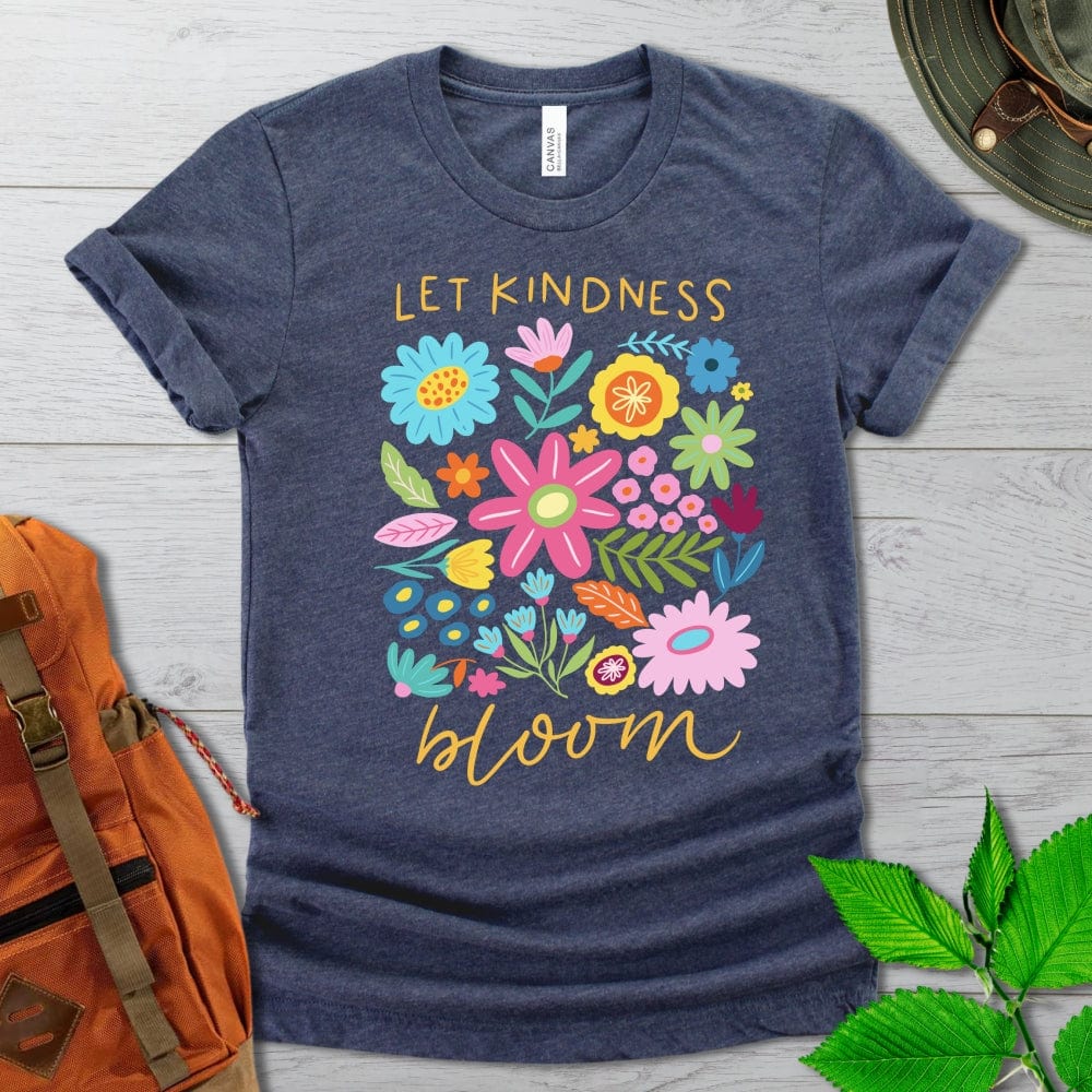 Let Kindness Bloom Tshirt