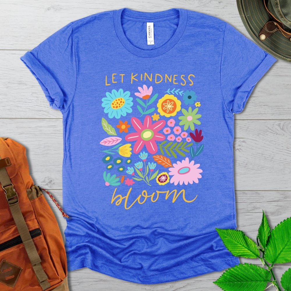 Let Kindness Bloom Tshirt