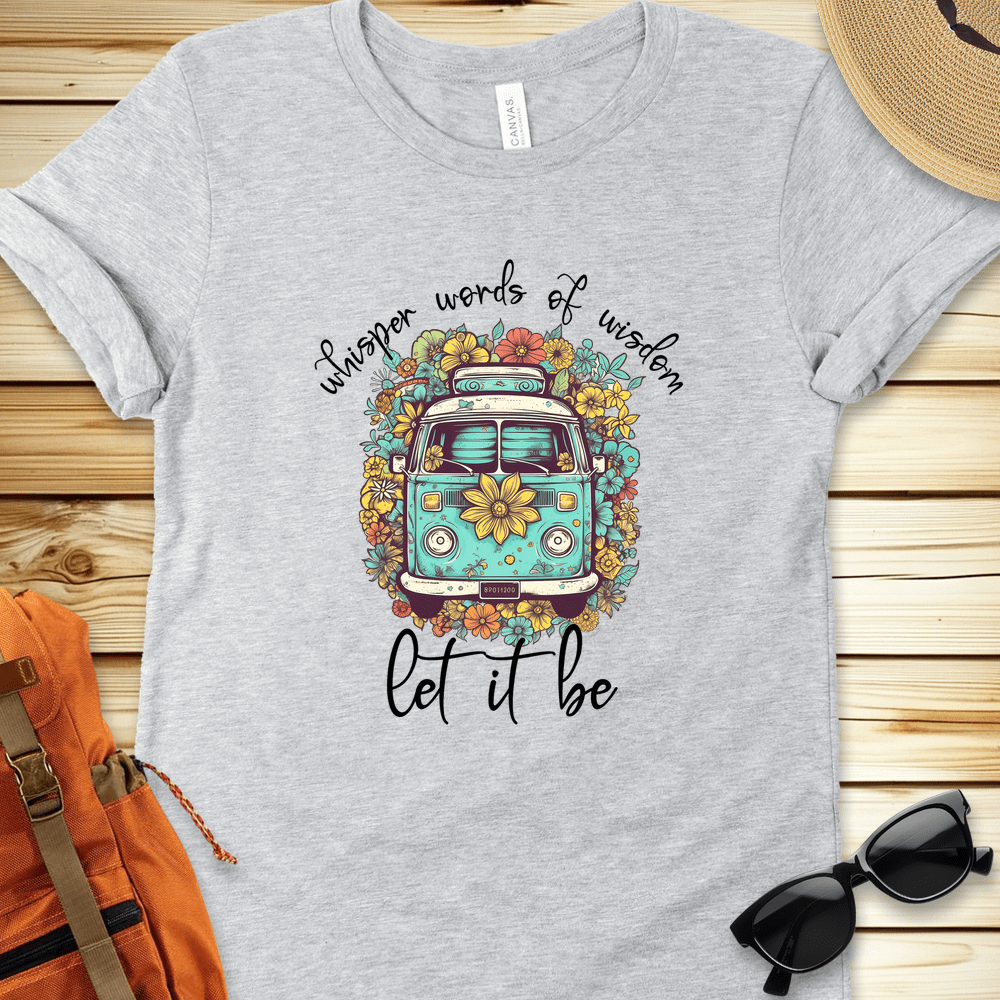 Whisper Words of Wisdom Let it Be Van Tshirt