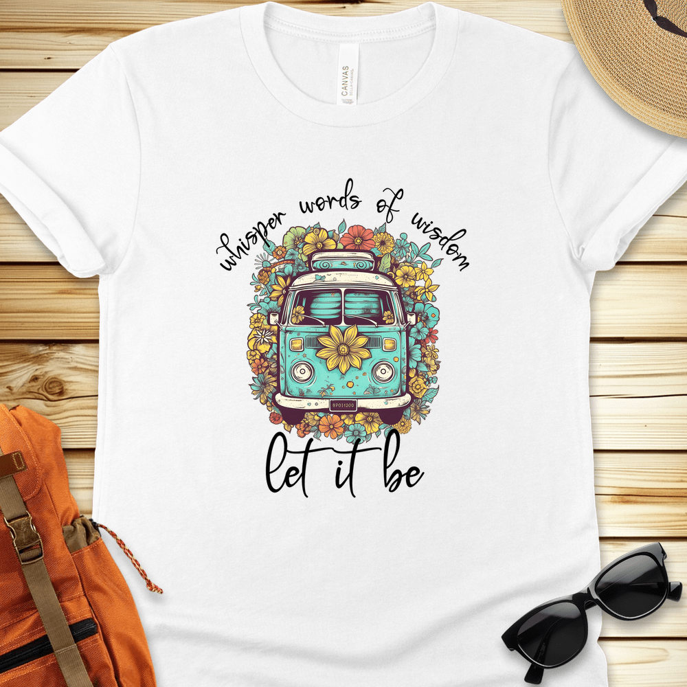 Whisper Words of Wisdom Let it Be Van Tshirt