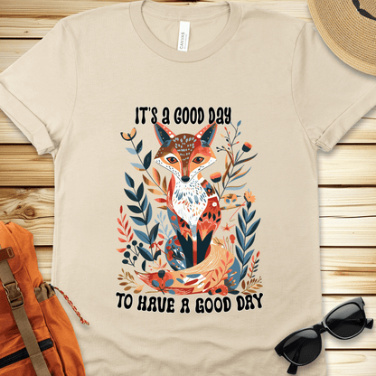 Good Day To Have A Good Day Tshirt