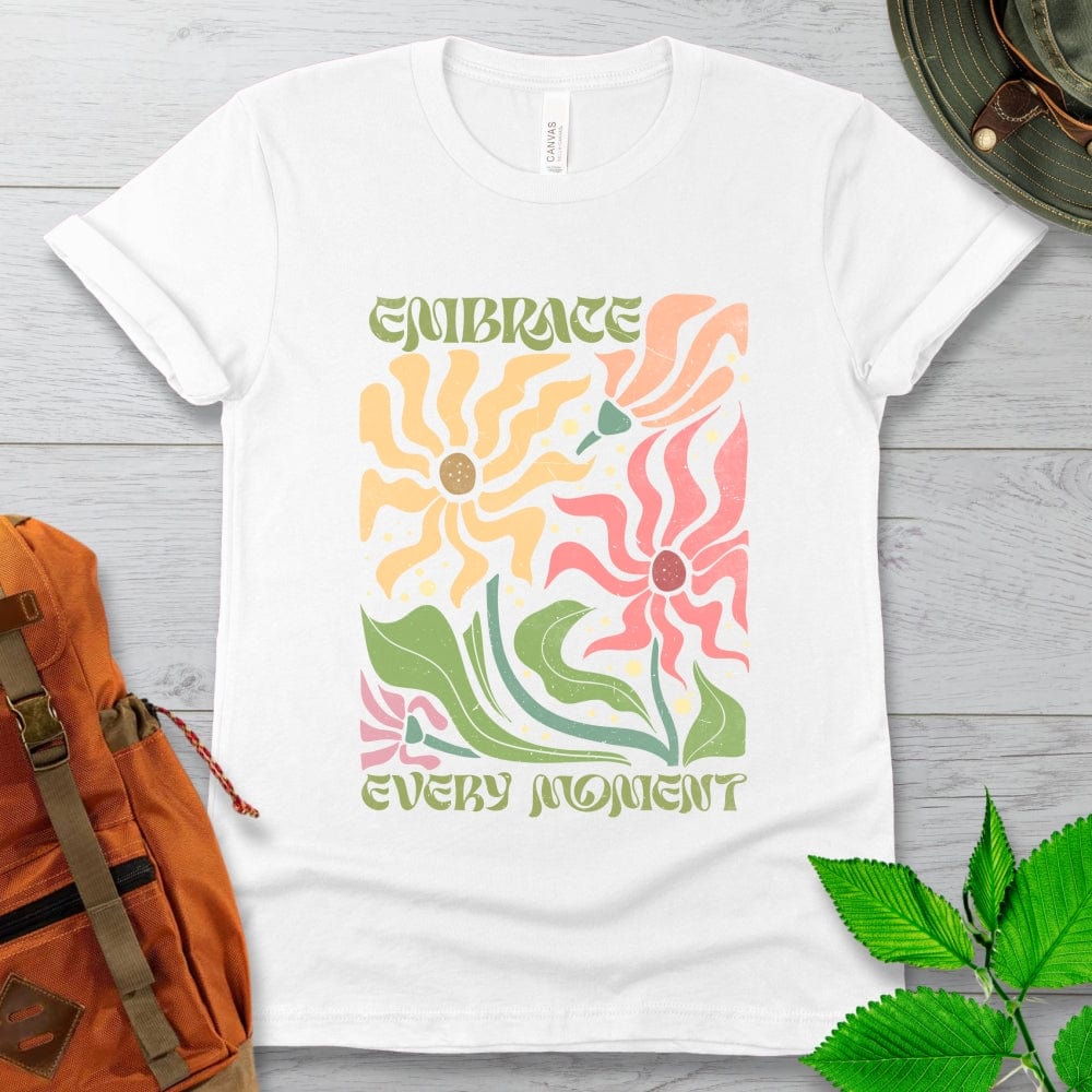 Embrace Every Moment Tshirt