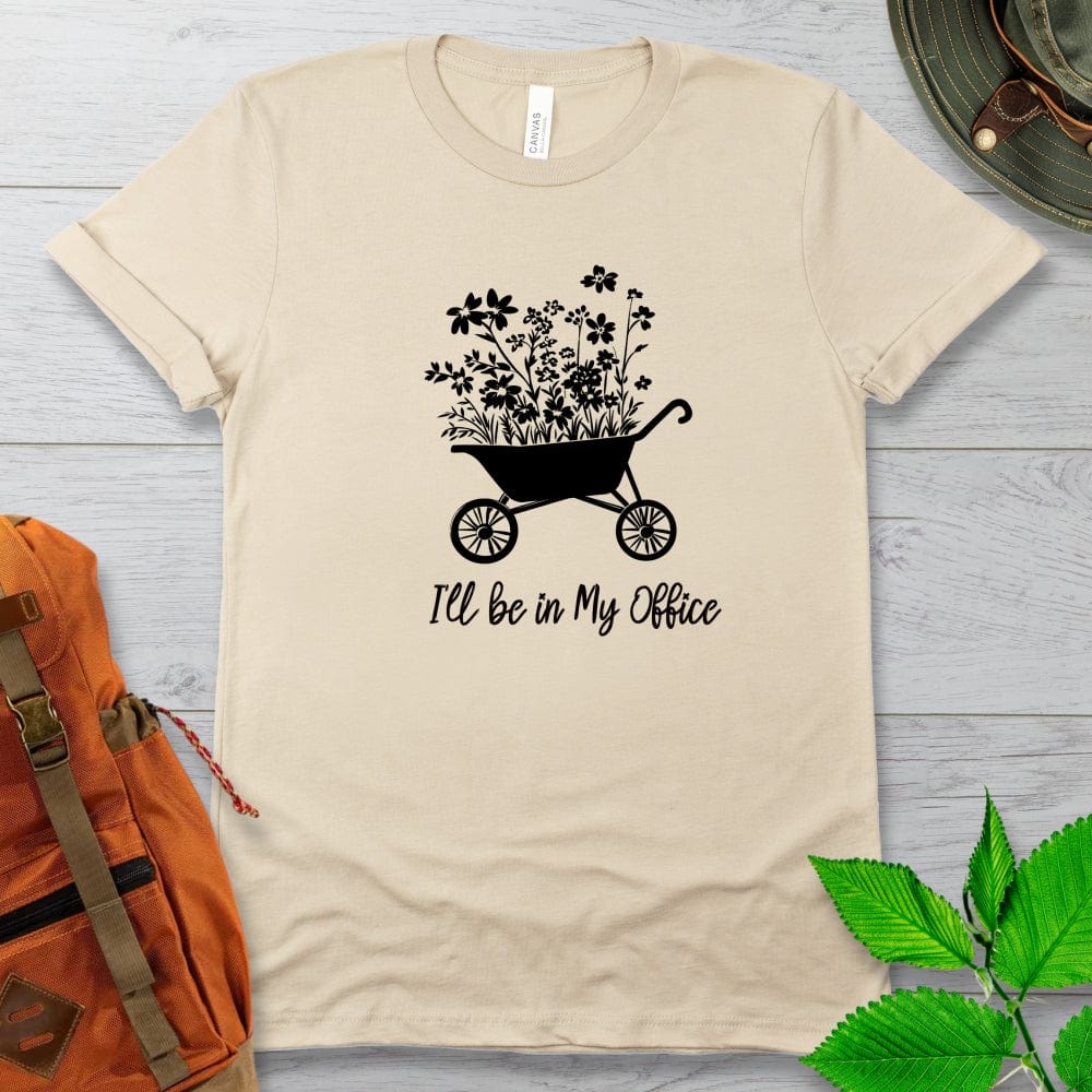 Gardener In My Office Tshirt