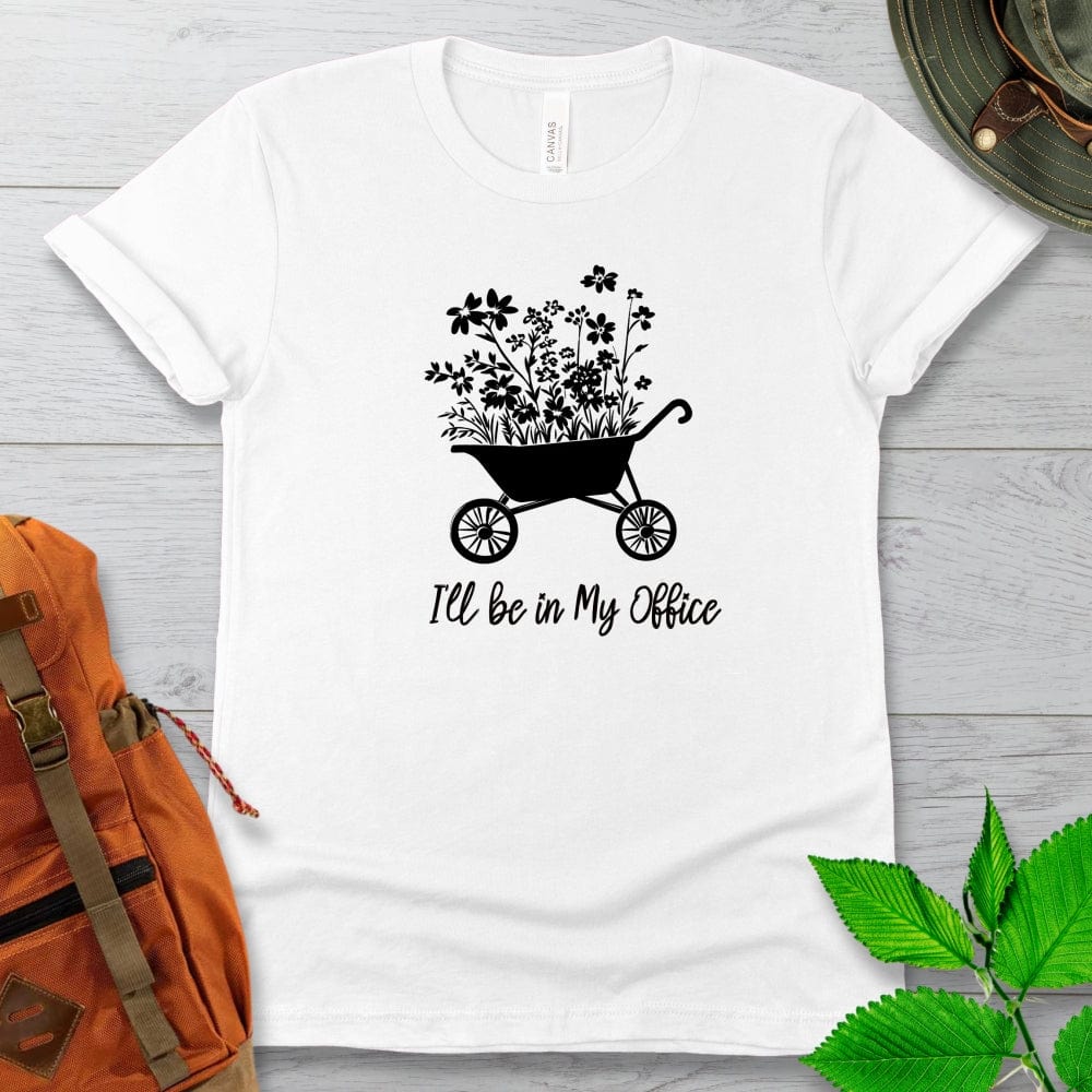 Gardener In My Office Tshirt