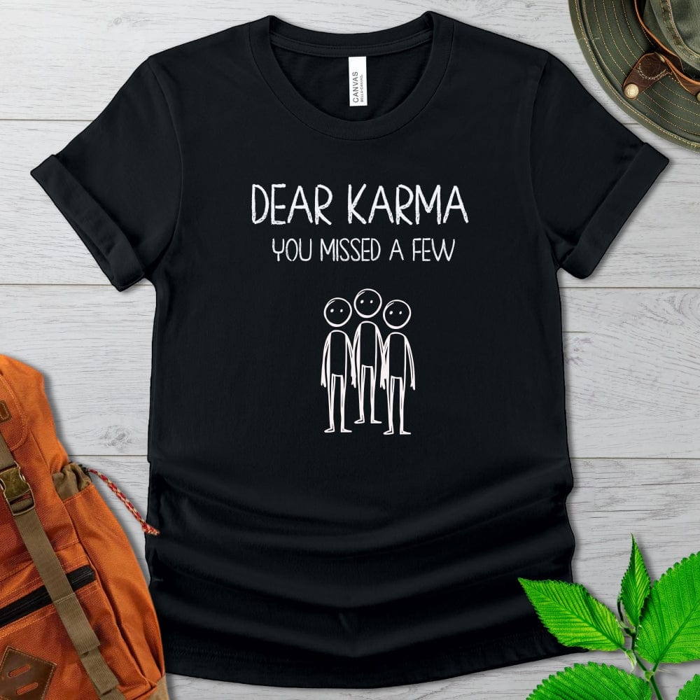 Dear Karma Tshirt