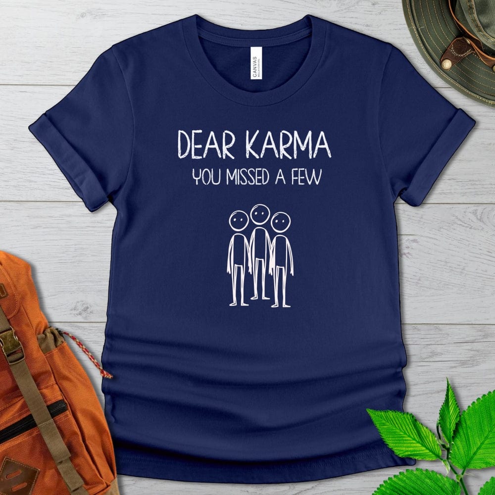 Dear Karma Tshirt