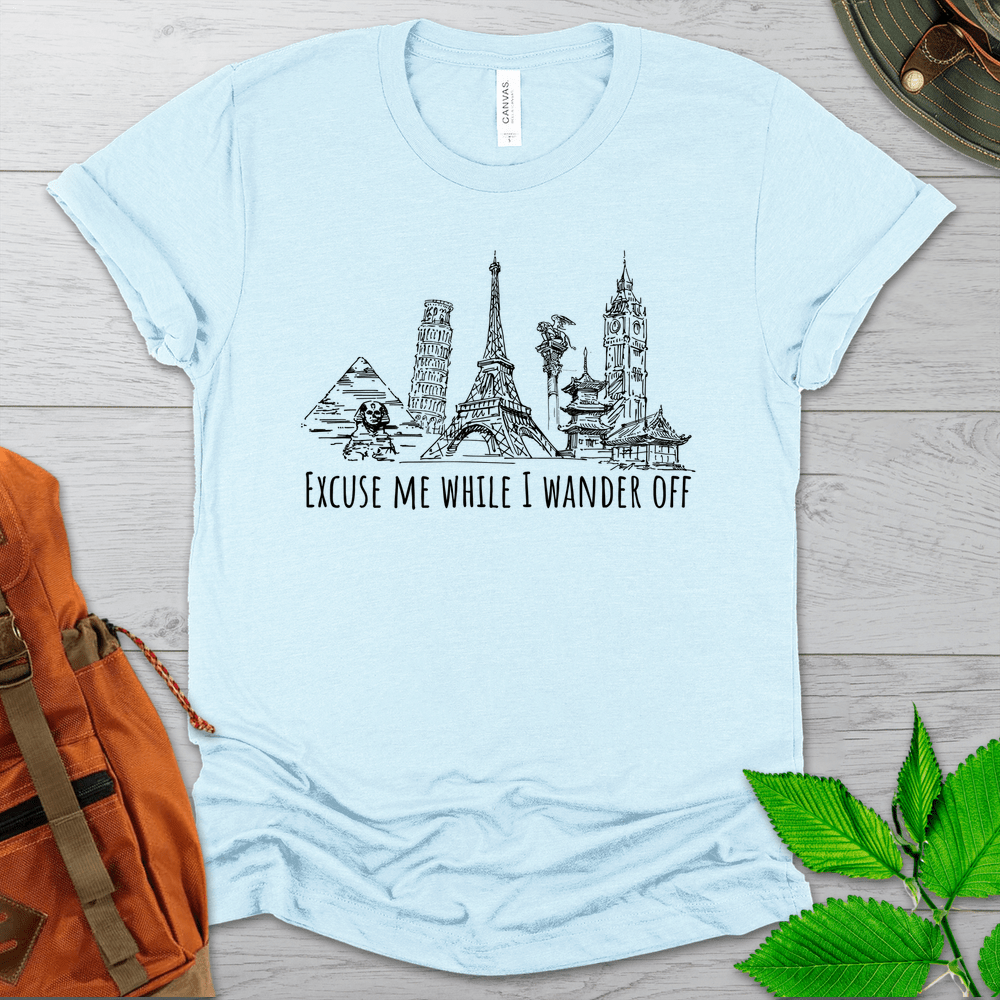 Excuse Me While I Wander Off Travel Tshirt