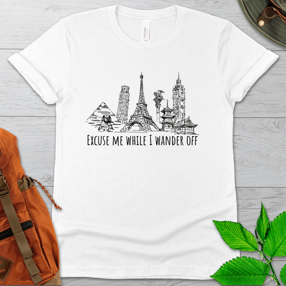 Excuse Me While I Wander Off Travel Tshirt