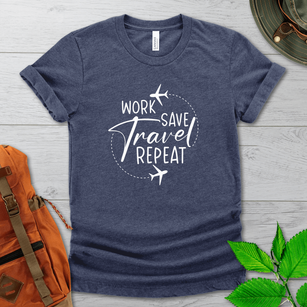 Work Save Travel Repeat Tshirt