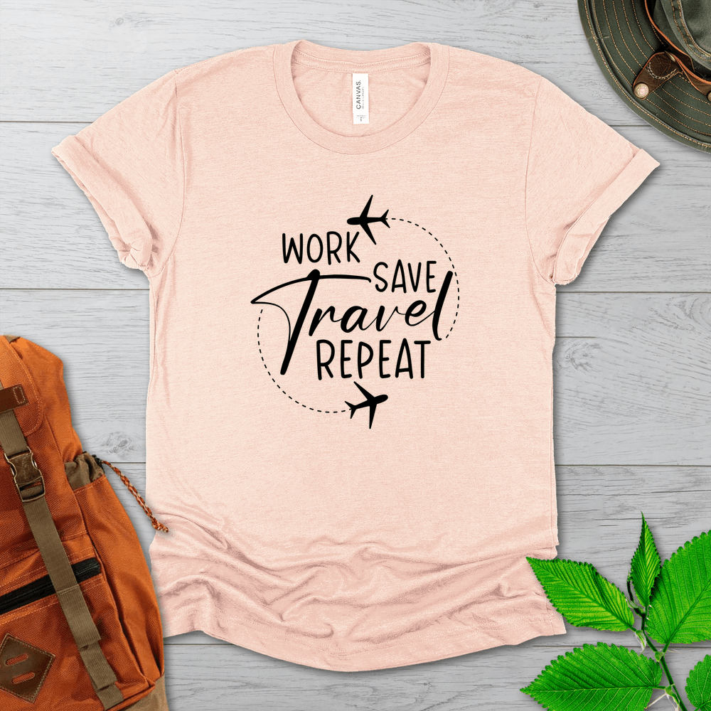 Work Save Travel Repeat Tshirt