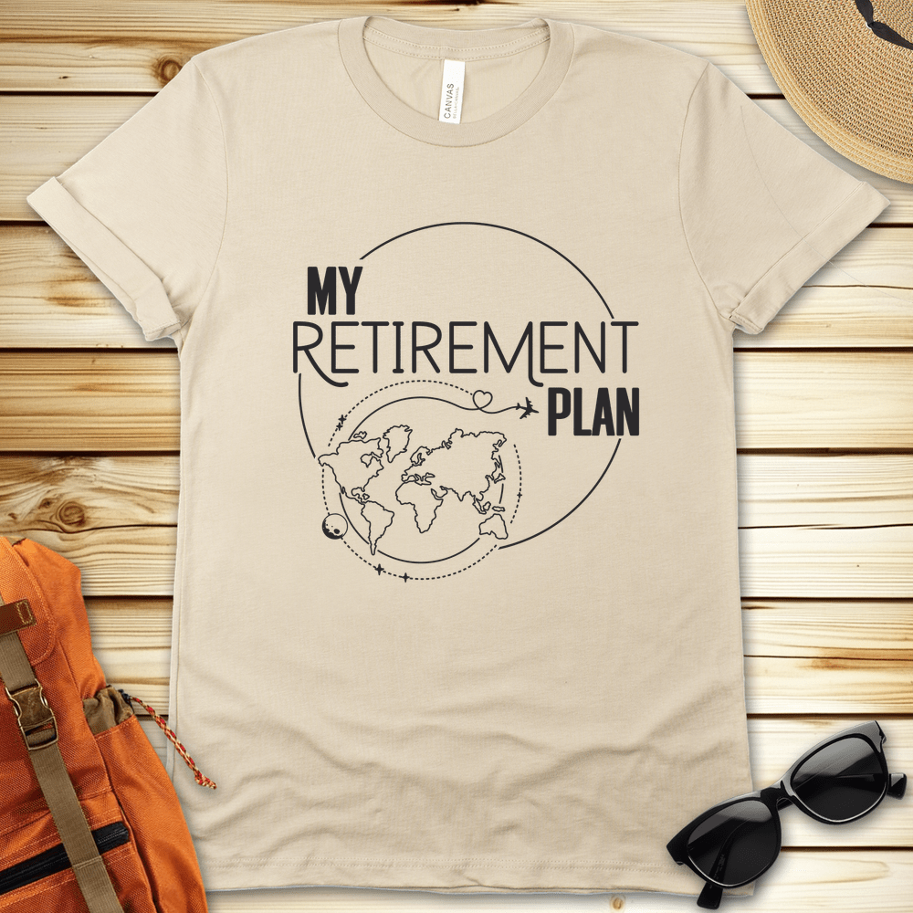 Retirement Plan Travel Tshirt