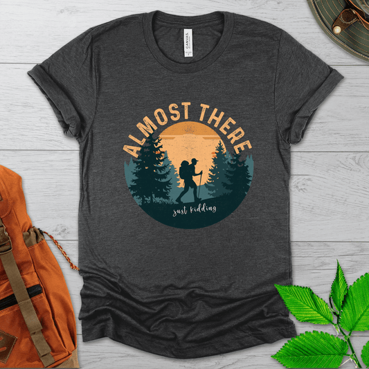 Almost There Hiking Tshirt