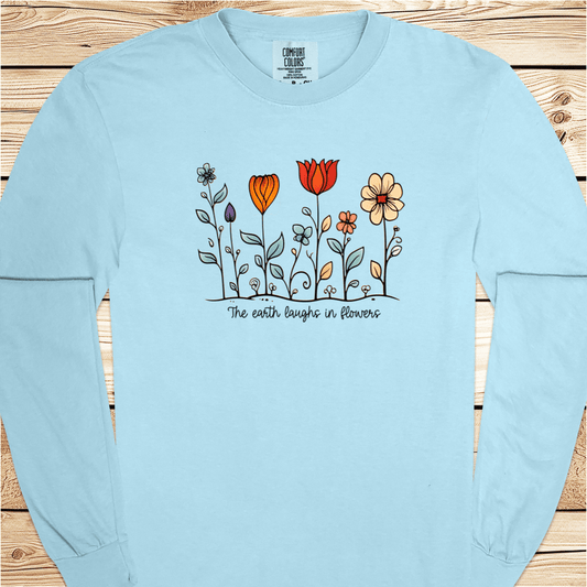 The Earth Laughs in Flowers Long Sleeve Tshirt - Ramblin Road