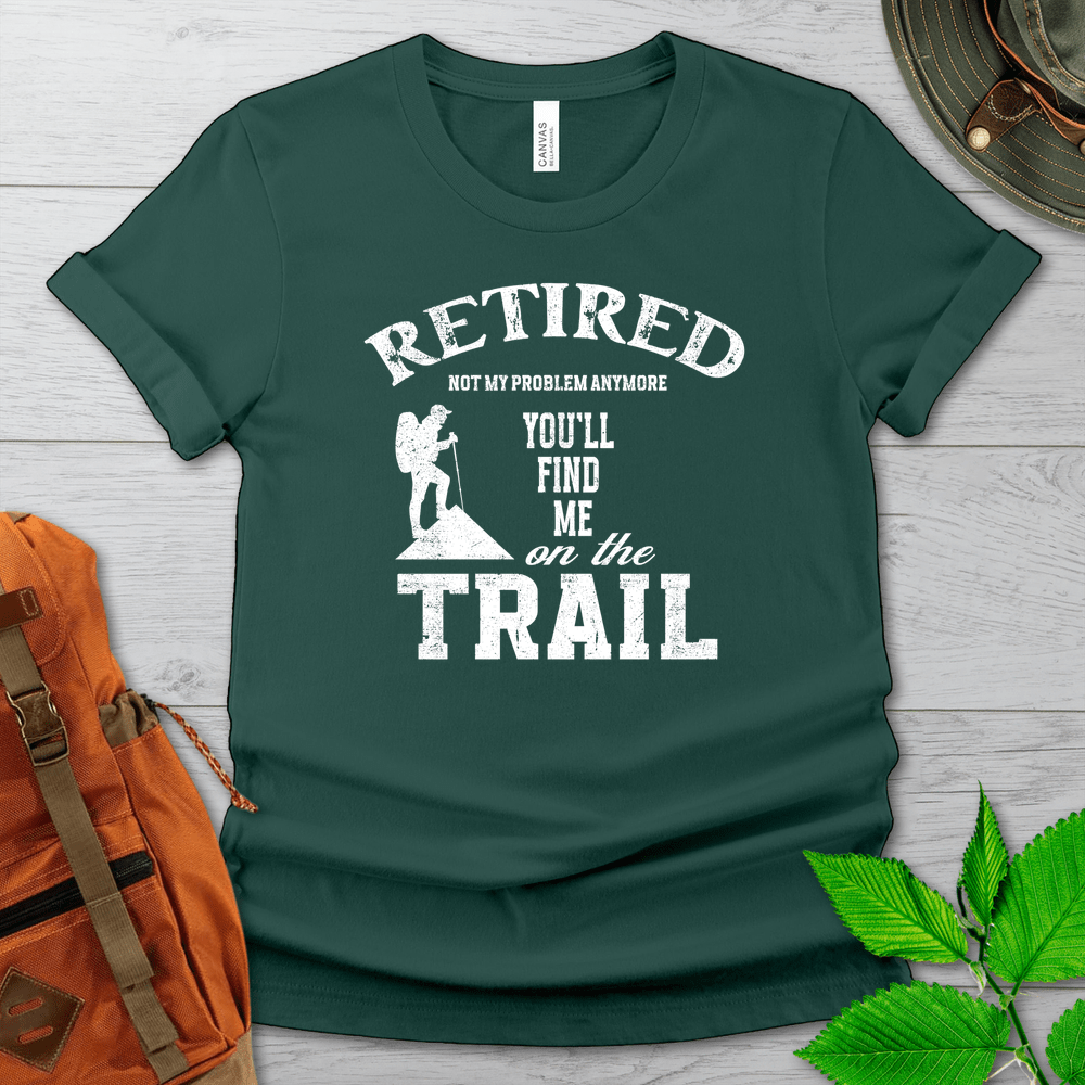 Retired On The Trail Tshirt