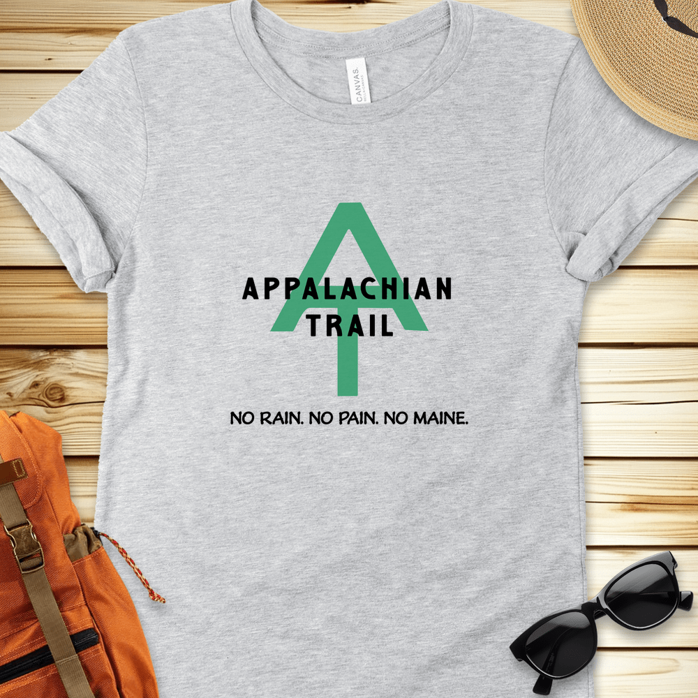 Appalachian Trail No Rain No Pain No Maine Tshirt