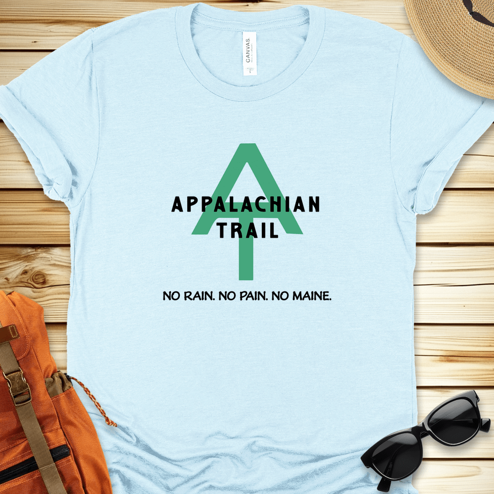 Appalachian Trail No Rain No Pain No Maine Tshirt