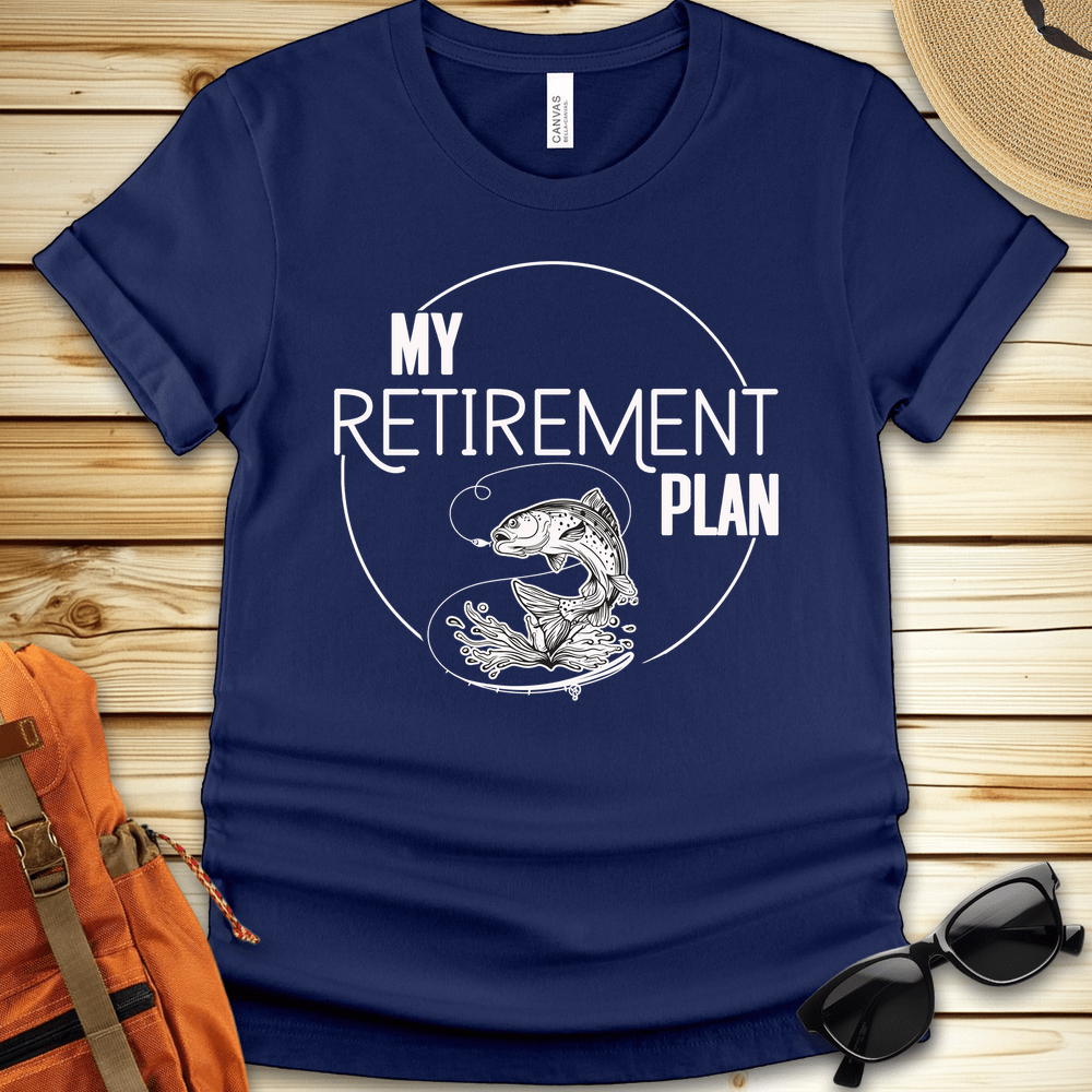 My Retirement Plan Fishing Tshirt