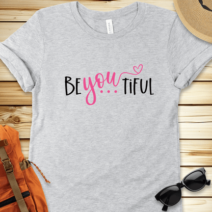 Be-You-Tiful Tshirt