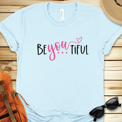 Be-You-Tiful Tshirt