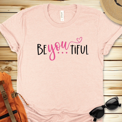 Be-You-Tiful Tshirt