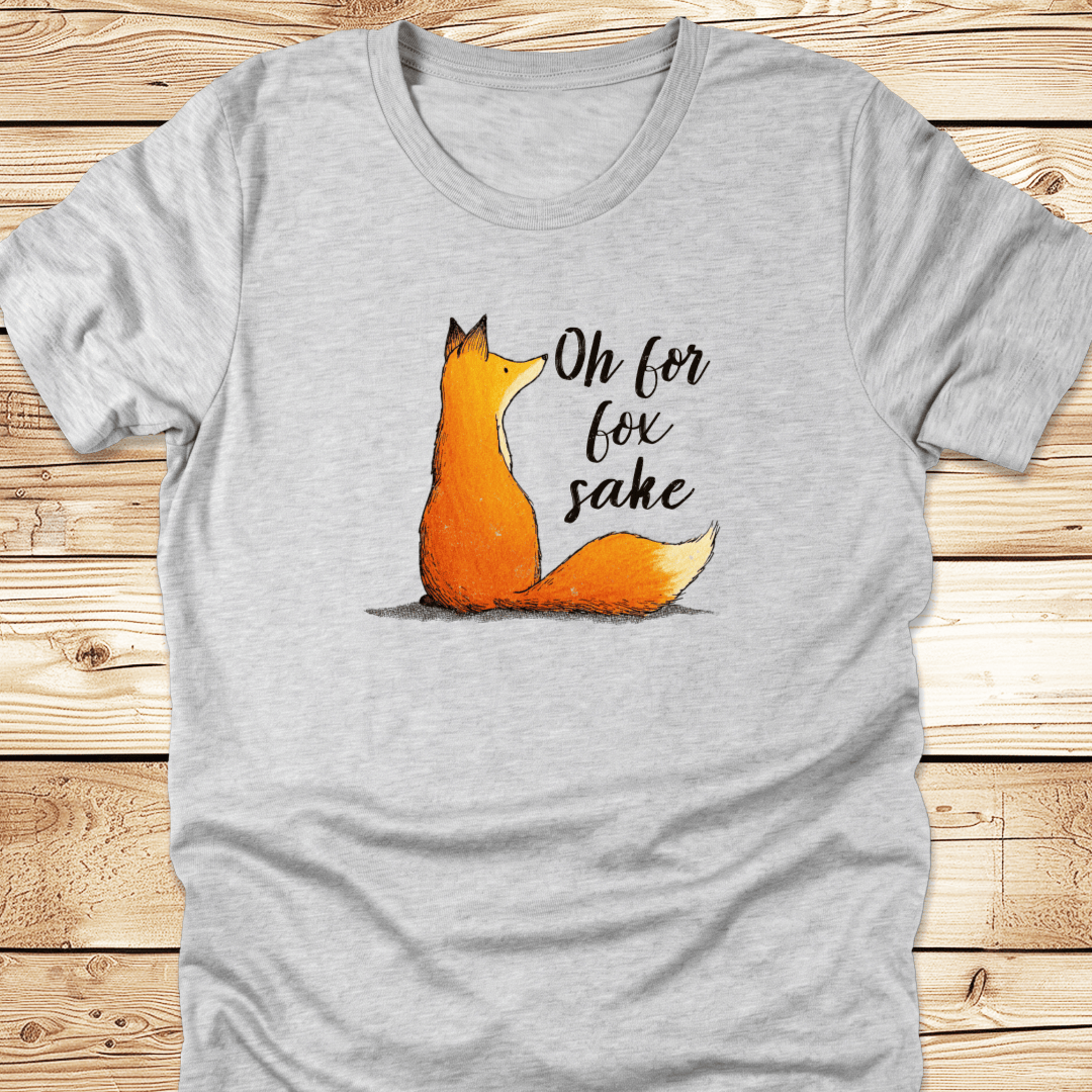 Oh For Fox Sake Tshirt - Ramblin Road