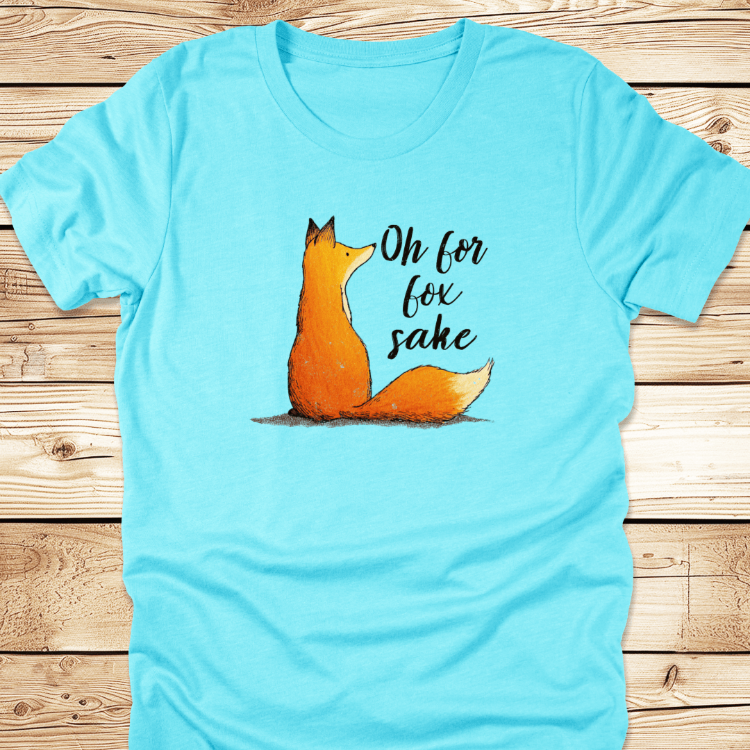 Oh For Fox Sake Tshirt - Ramblin Road