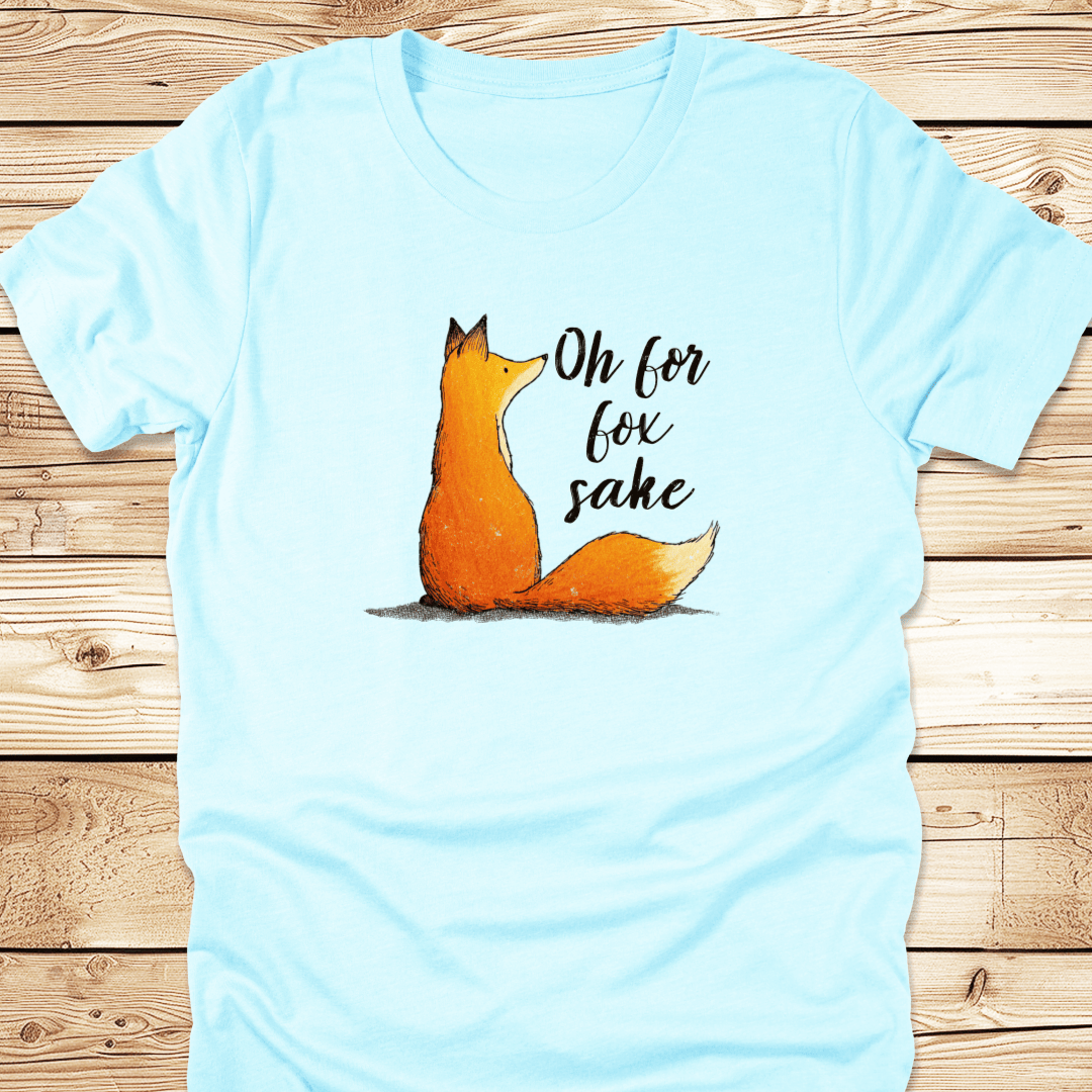 Oh For Fox Sake Tshirt - Ramblin Road