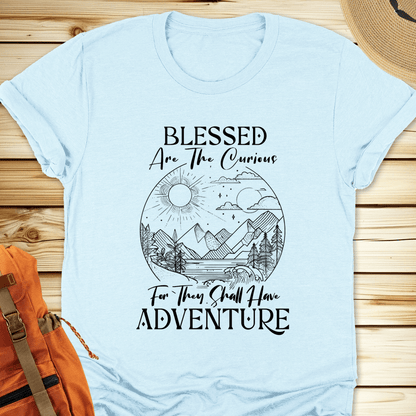 Blessed Are The Curious Tshirt