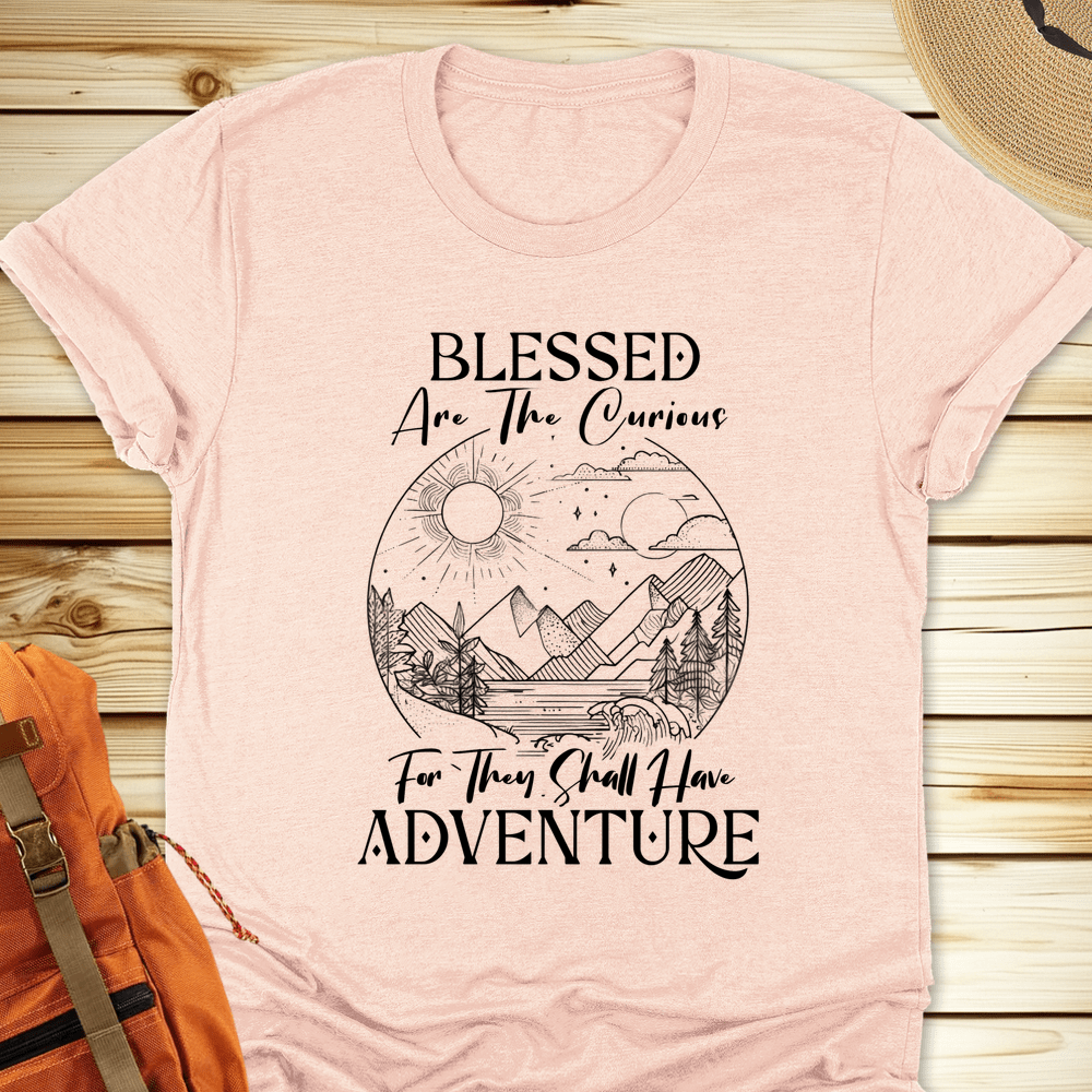 Blessed Are The Curious Tshirt