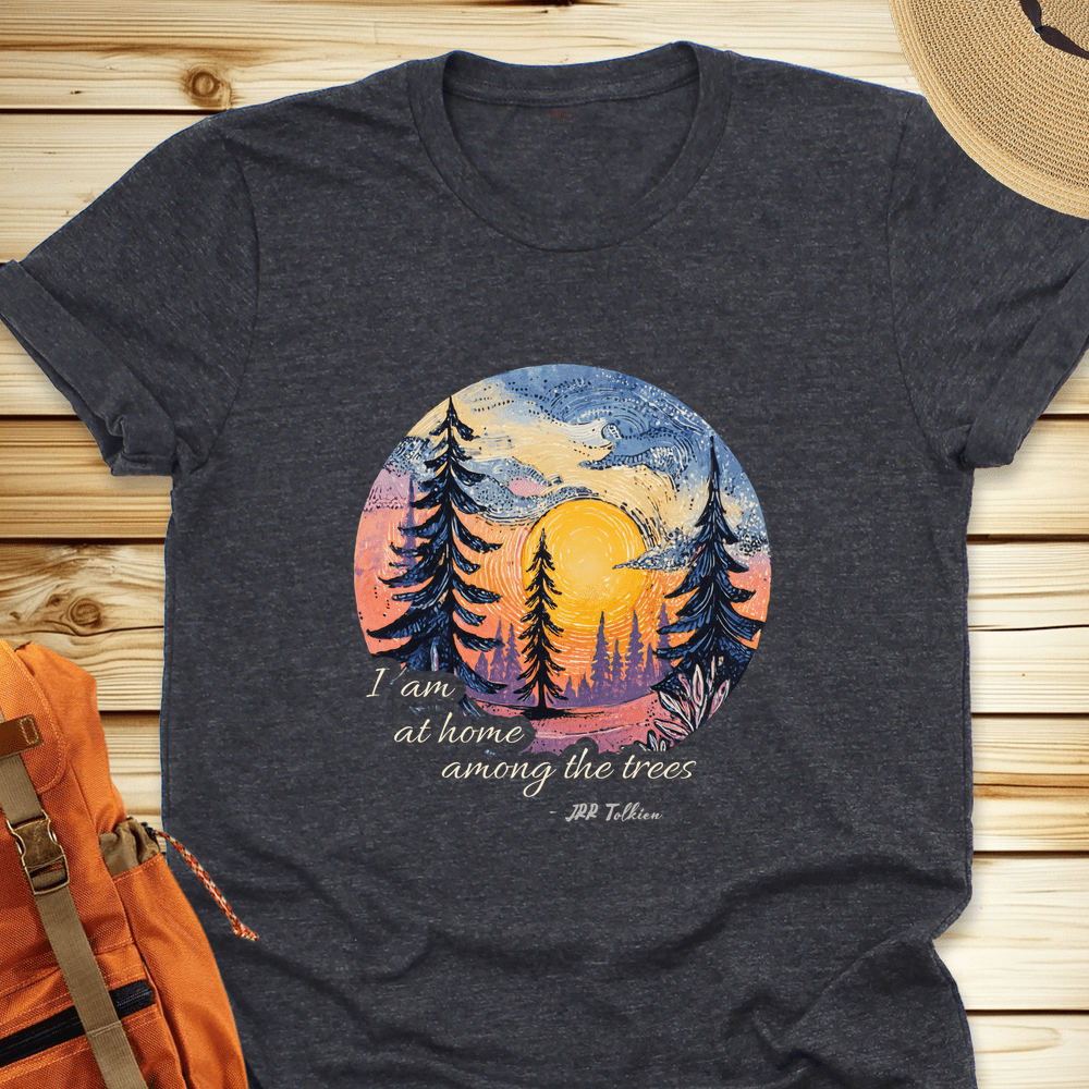 At Home Among The Trees Tshirt