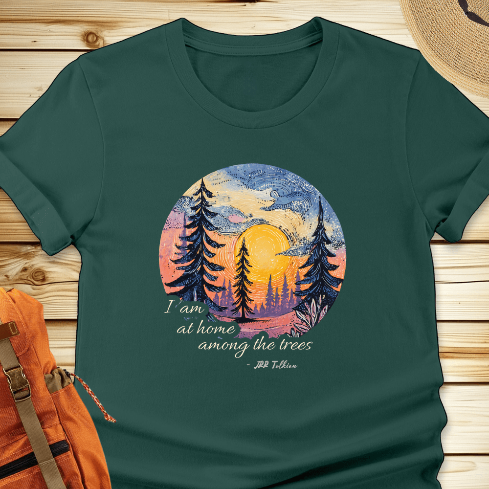 At Home Among The Trees Tshirt