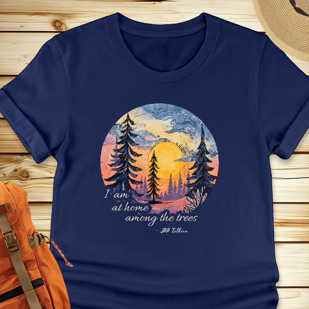 At Home Among The Trees Tshirt
