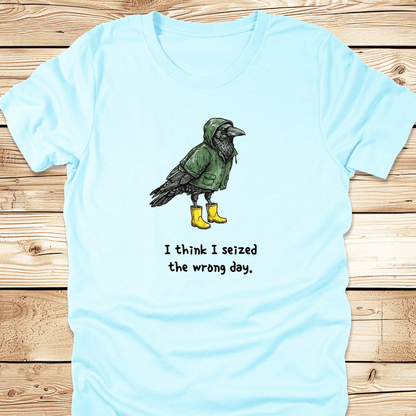 Bird Seized The Wrong Day Tshirt - Ramblin Road