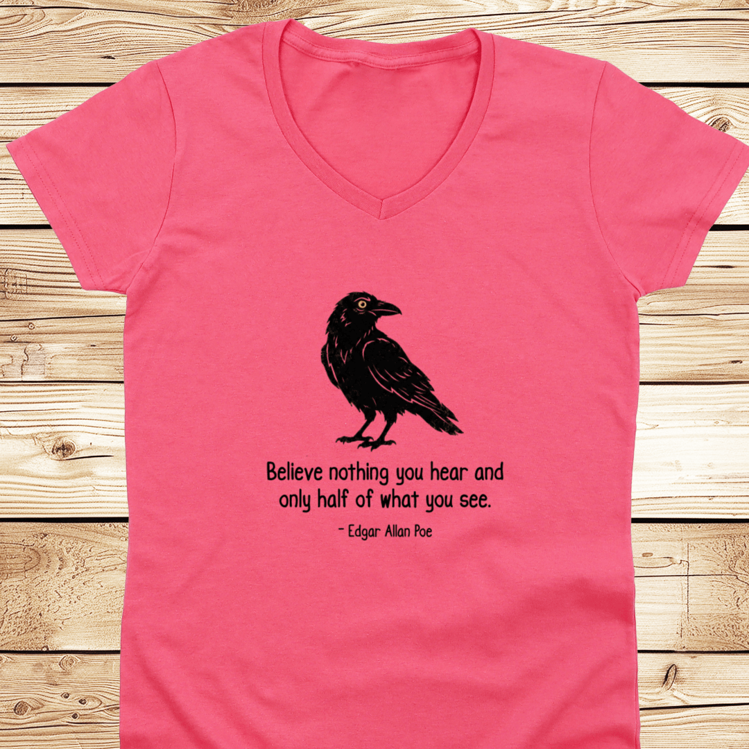 Believe nothing Poe Quote V-Neck - Ramblin Road