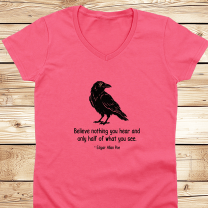 Believe nothing Poe Quote V-Neck - Ramblin Road