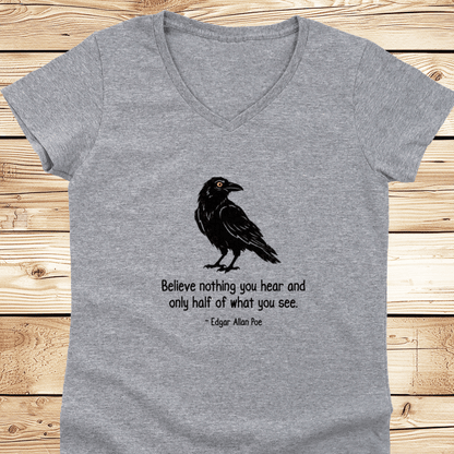 Believe nothing Poe Quote V-Neck - Ramblin Road
