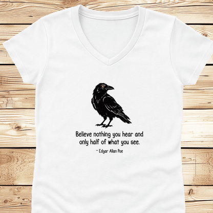Believe nothing Poe Quote V-Neck - Ramblin Road