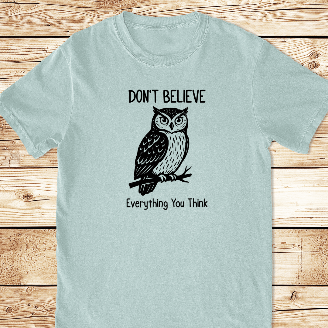 Don't believe everything you think Relaxed Fit Tee - Ramblin Road