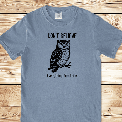 Don't believe everything you think Relaxed Fit Tee - Ramblin Road