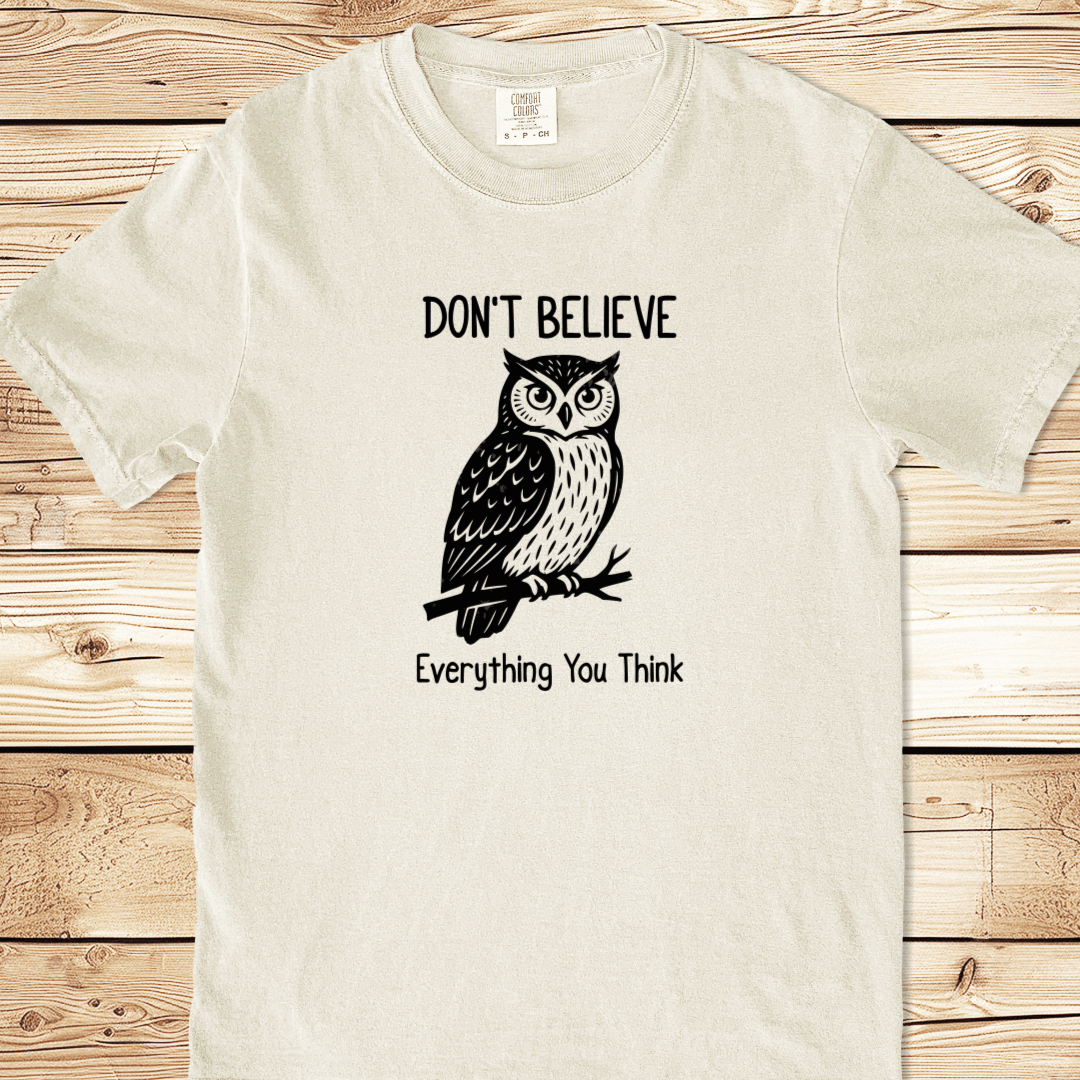 Don't believe everything you think Relaxed Fit Tee - Ramblin Road