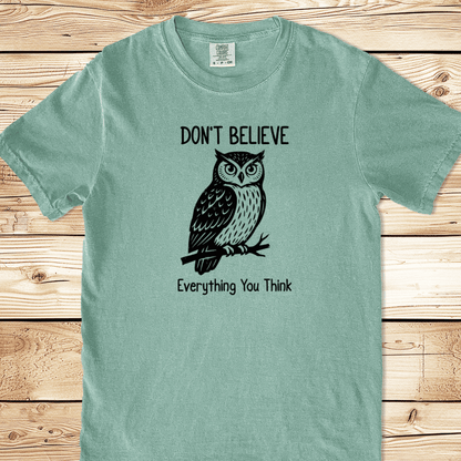 Don't believe everything you think Relaxed Fit Tee - Ramblin Road