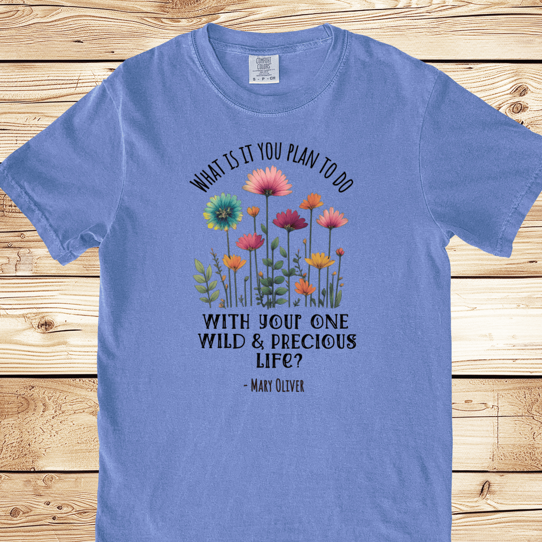 One Wild and Precious Life Relaxed Fit Tee - Ramblin Road