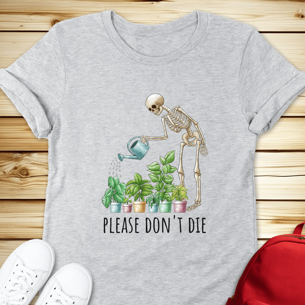 Skeleton Plants Please Dont Die Tshirt - Athletic Heather
