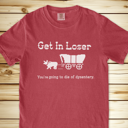 Oregon Trail Get In Loser Relaxed Fit Tee - Crimson