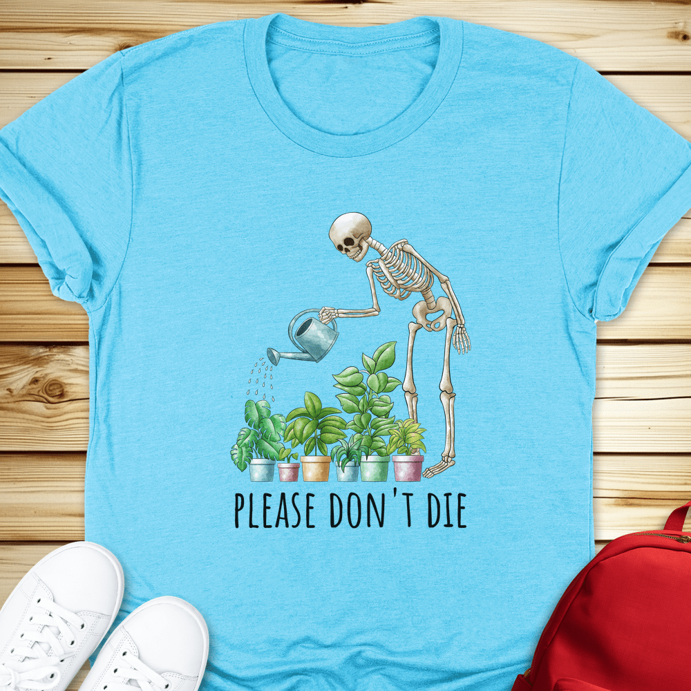 Skeleton Plants Please Dont Die Tshirt - Heather Aqua