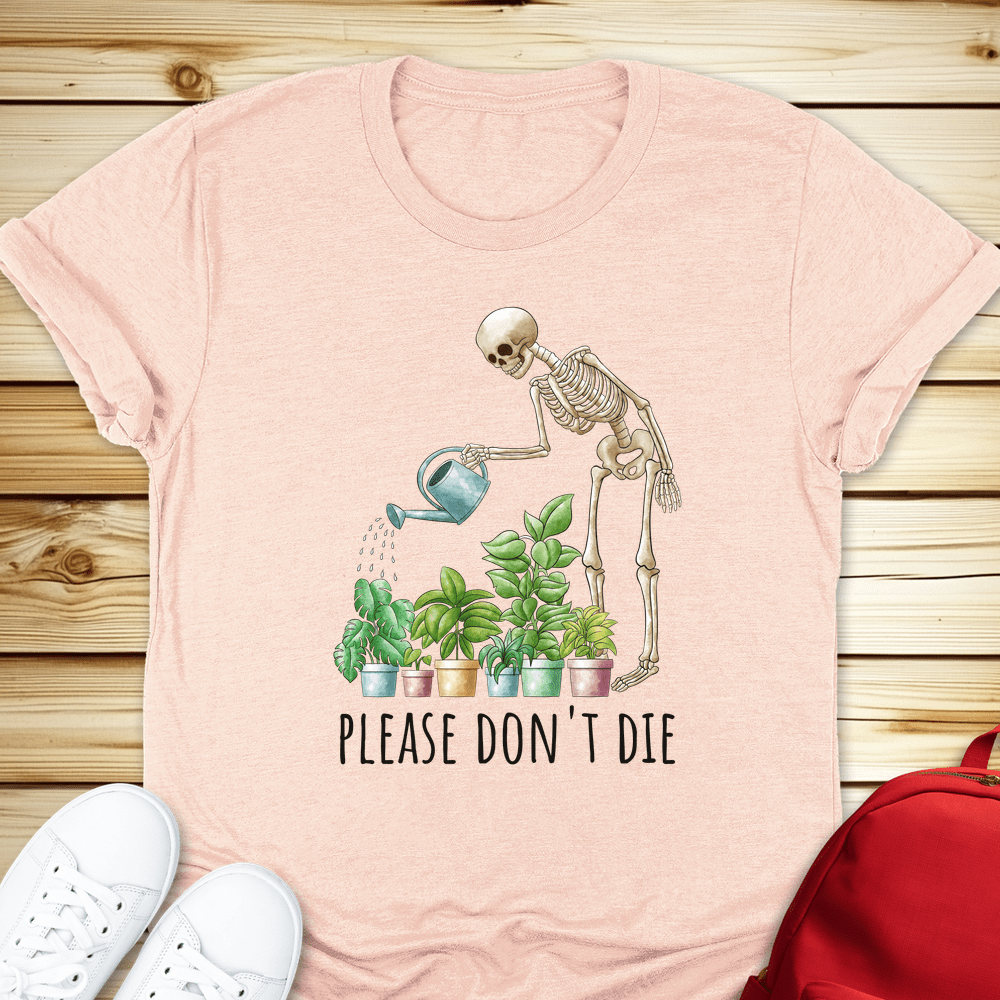 Skeleton Plants Please Dont Die Tshirt - Heather Peach