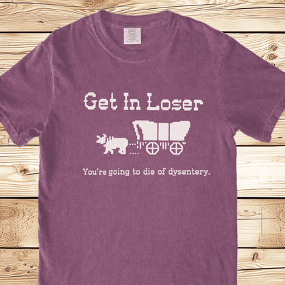 Oregon Trail Get In Loser Relaxed Fit Tee - Ramblin Road